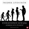 Evolutionen och jag kommer inte överens - Fredrik Lindström