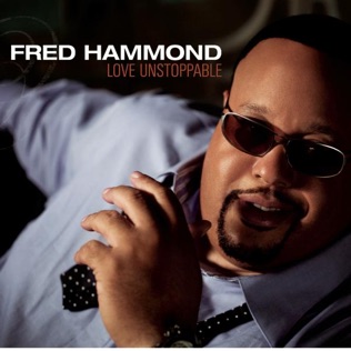 Fred Hammond Awesome God