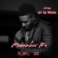 Remember Me - Single - Jay Da Wizard