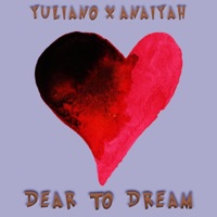 Dear to Dream - Single - Yuliano