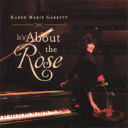 It's About the Rose - Karen Marie Garrett