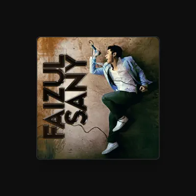 Listen to Faizul Sany, watch music videos, read bio, see tour dates & more!