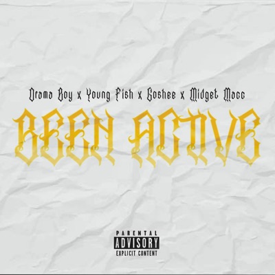 Been Active (feat. Young Fish, Midget Macc & Goshee) - Single