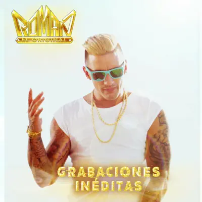 Grabaciones Inéditas - Roman El Original