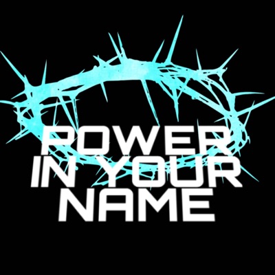 Power in Your Name (feat. Melvin) - Single