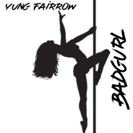 Badgurl Yung Fairrow