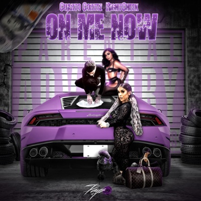 On Me Now (feat. Cuatro Cortez) - Single