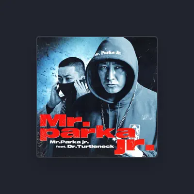 Listen to Mr.Parka jr., watch music videos, read bio, see tour dates & more!