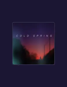 Dengarkan COLD SPRING, tonton video musik, baca bio, lihat tanggal tur & lainnya!
