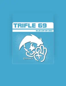 收听 Trifle 69、观看音乐视频、阅读小传、查看巡演日期等 ！