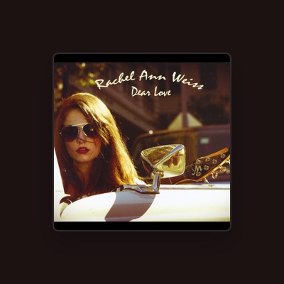 Listen to Rachel Ann Weiss, watch music videos, read bio, see tour dates & more!