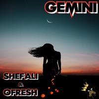 Gemini - Single - Shefali, O Fresh & GhostSauce