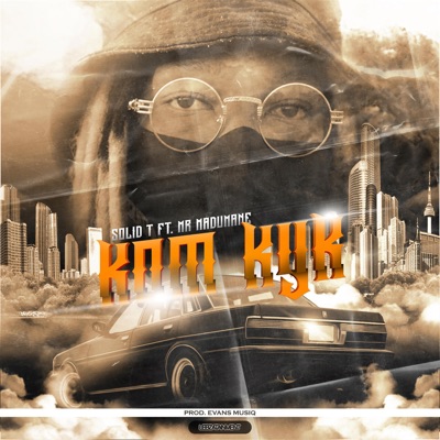 Kom Kyk (feat. Mr Madumane) - Single