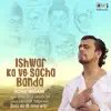 Ishwar Ka Vo Sacha Banda