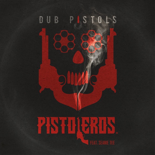 Pistoleros (feat. Seanie T) [Remixes]