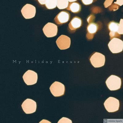 My Holiday Excuse - Single