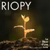 RIOPY - Le Rêve d'une note