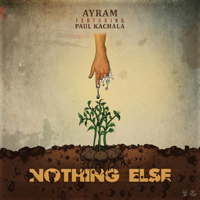 Nothing Else (feat. Paul Kachala) - Single