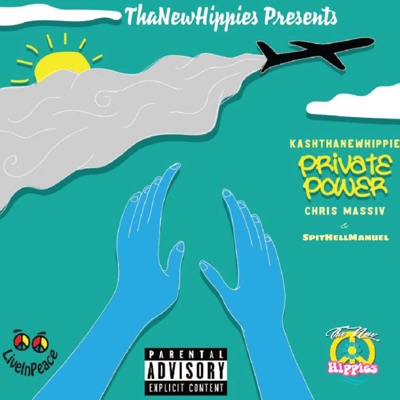 Private Power (feat. KashThaNewHippie, Chris Massiv & SpithellManuel) - Single