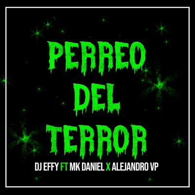 Perreo del Terror (feat. Mk Daniel & Alejandro VP) - Single