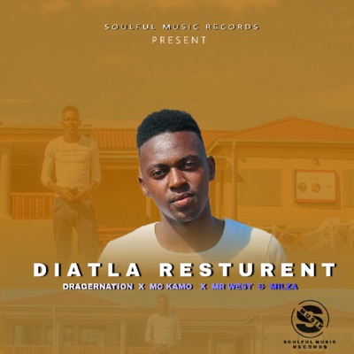 Diatla Restaurant (feat. Mr west, Milton milza & Mc Kamo) - Single
