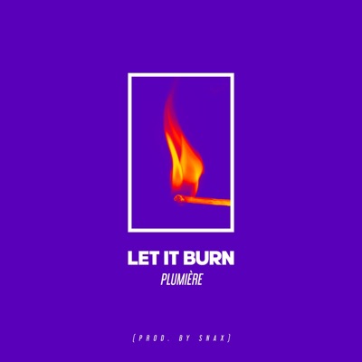 Let It Burn - Single