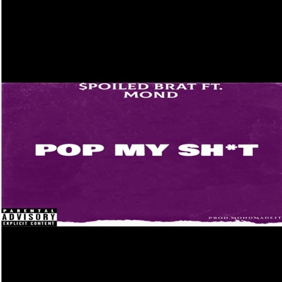 Pop My Shit (feat. Mond) - Single
