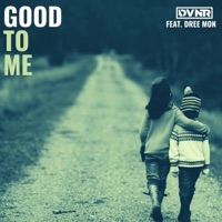 Good to Me (feat. Dree Mon) - Single - Advntr