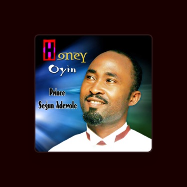 PRINCE SEGUN ADEWOLE (KOKORO) - Lyrics, Playlists & Videos