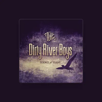 Listen to The Dirty River Boys, watch music videos, read bio, see tour dates & more!
