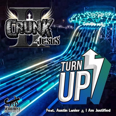 Turn Up (feat. Austin Lanier & I Am Justified) - Single