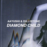 Diamond Child - Single - Dillistone & Aayushi