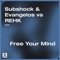 Free Your Mind (Extended Mix) - Subshock & Evangelos & REHK lyrics