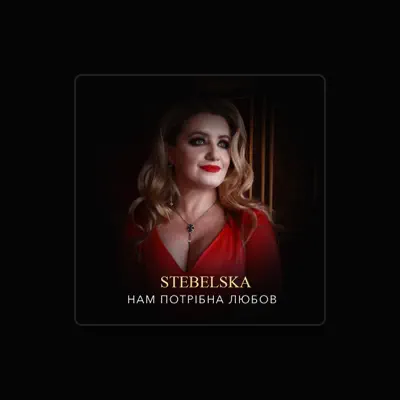 Ouça STEBELSKA, assista a videoclipes, leia a biografia, veja as datas das turnês e mais!