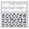 Carbon Copy - Office Gossip lyrics