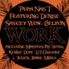 Puppah Nas-T & Masters At Work - Work (MAW Mix) [feat. Denise "Saucey Wow" Belfon]