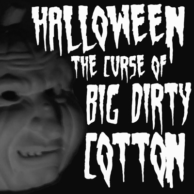 Halloween: The Curse of Big Dirty Cotton - Single