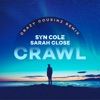 Crawl (feat. Sarah Close) [Crazy Cousinz Remix] - Single