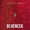 Blueneck - Chris Housman lyrics