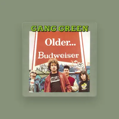 Listen to Gang Green, watch music videos, read bio, see tour dates & more!