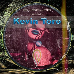 Eli.sound Presents: Kevin Toro From ARGENTINA - EP