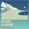 Fever (feat. SIRUP)