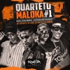 Quarteto Maloka #1 - Maloqueiro Conquistando - Single