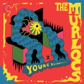 The Murlocs - Let Me Down Lightly