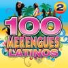 Merengue Latino 100 Hits 2 - Various Artists