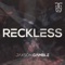 Reckless - JAXSON GAMBLE lyrics