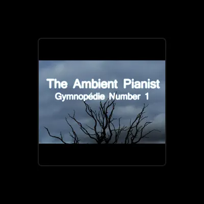 Listen to The Ambient Pianist, watch music videos, read bio, see tour dates & more!
