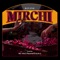 Mirchi (feat. MC Altaf, Stylo G & Phenom) - DIVINE lyrics