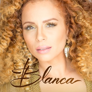 Blanca Not Backing Down