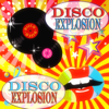 Disco Explosion (25 Original Smash Hits) [Remastered] - Various Artists